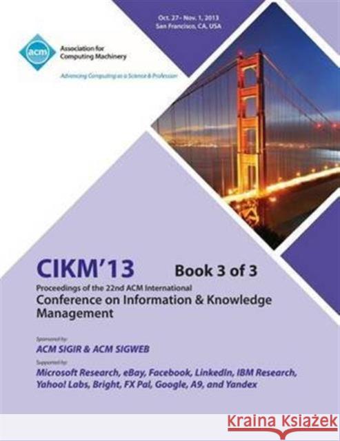 CIKM 13 Proceedings of the 22nd ACM International Conference on Information & Knowledge Management V3 Cikm 13 Conference Committee 9781450326971 ACM Press - książka