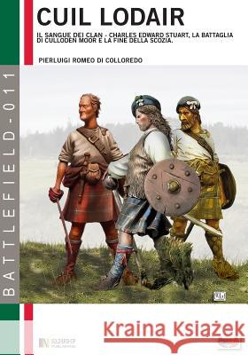 Cùil Lodair: Il sangue dei clan Di Colloredo, Pierluigi Romeo 9788896519936 Soldiershop - książka