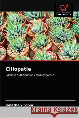 Ciliopatie Jonathan Tobin 9786203283587 Wydawnictwo Nasza Wiedza - książka