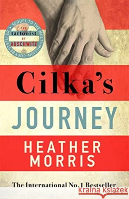 Cilka's Journey: The Sunday Times bestselling sequel to The Tattooist of Auschwitz Heather Morris 9781785769054 Zaffre - książka