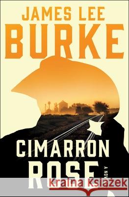 Cimarron Rose: A Billy Bob Holland Novel James Lee Burke 9781982183417 Simon & Schuster - książka
