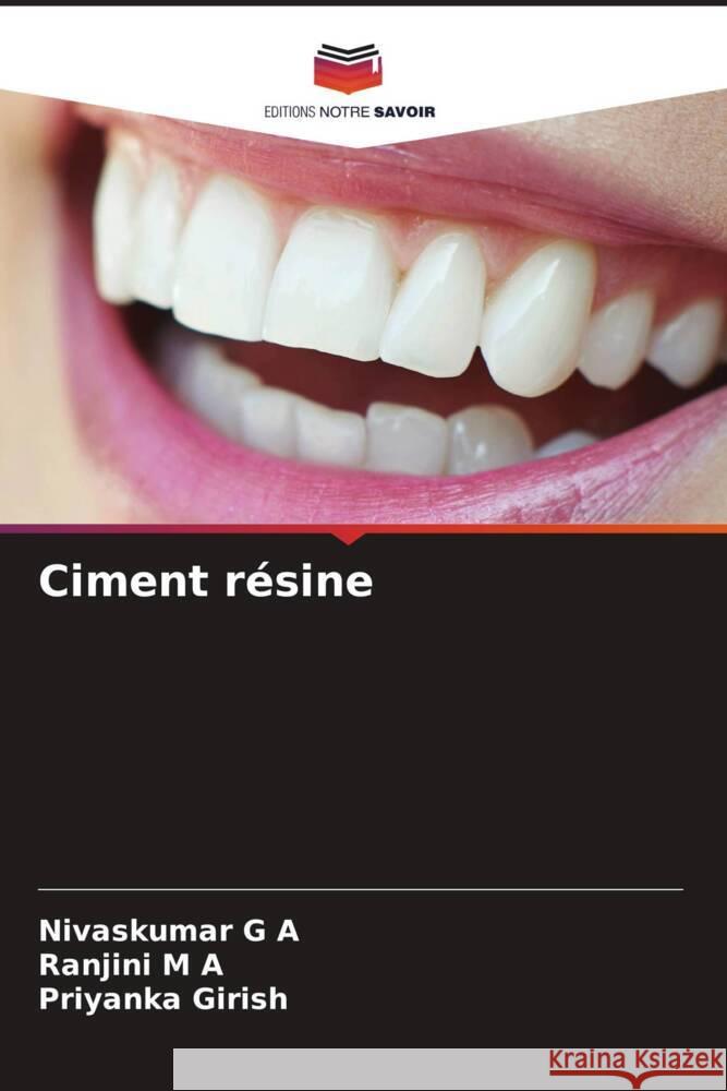 Ciment résine G A, Nivaskumar, M A, Ranjini, Girish, Priyanka 9786206442561 Editions Notre Savoir - książka