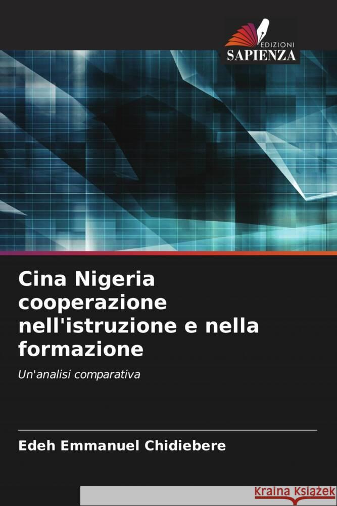 Cina Nigeria cooperazione nell'istruzione e nella formazione Emmanuel Chidiebere, Edeh 9786204685045 Edizioni Sapienza - książka