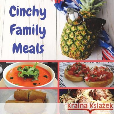 Cinchy Family Meals Sara May 9781720980834 Createspace Independent Publishing Platform - książka