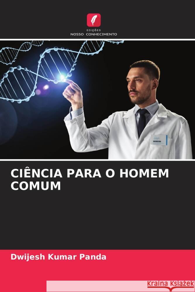 CIÊNCIA PARA O HOMEM COMUM Panda, Dwijesh Kumar 9786204523712 Edições Nosso Conhecimento - książka