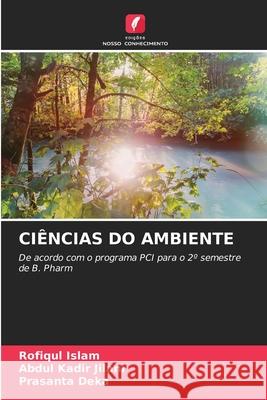 Ci?ncias Do Ambiente Rofiqul Islam Abdul Kadir Jilani Prasanta Deka 9786209257889 Edicoes Nosso Conhecimento - książka