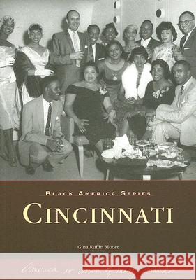 Cincinnati Gina Ruffin Moore 9780738551449 Arcadia Publishing (SC) - książka