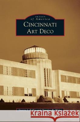 Cincinnati Art Deco Steven J. Rolfes Douglas R. Weise 9781531669577 Arcadia Library Editions - książka