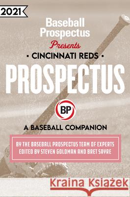 Cincinnati Reds 2021: A Baseball Companion Baseball Prospectus 9781950716371 Baseball Prospectus - książka