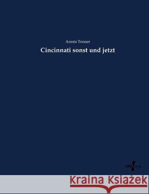 Cincinnati sonst und jetzt Armin Tenner 9783737209885 Vero Verlag - książka