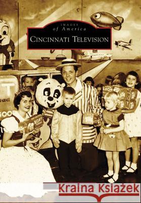 Cincinnati Television Jim Friedman 9780738551692 Arcadia Publishing - książka