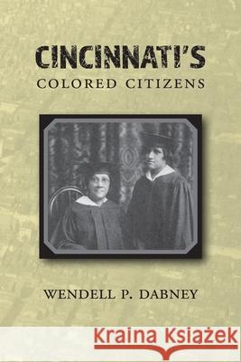 Cincinnati's Colored Citizens Wendell Phillips Dabney 9781948986045 Commonwealth Book Company, Inc. - książka