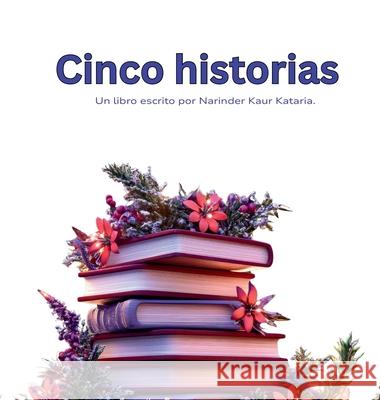 Cinco historias Narinder Kaur Kataria 9781764492829 Taksal - Canberra Punjabi School - książka