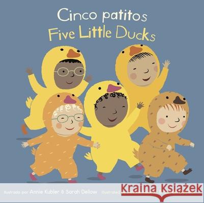 Cinco patitos/Five Little Ducks Annie Kubler, Sarah Dellow, Yanitzia Canetti 9781786286505 Child's Play International Ltd - książka