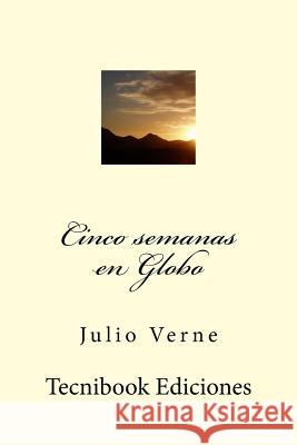 Cinco Semanas En Globo Julio Verne 9781511717861 Createspace Independent Publishing Platform - książka