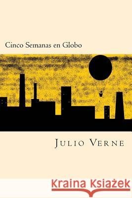 Cinco Semanas en Globo (Spanish Edition) Verne, Julio 9781539856917 Createspace Independent Publishing Platform - książka