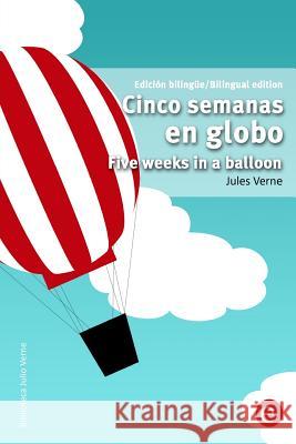 Cinco semanas en globo/Five weeks in a balloon: Edición bilingüe/Bilingual edition Fresneda, R. 9781505448337 Createspace - książka