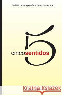 Cinco Sentidos Piereh Antoni 9781505662672 Createspace Independent Publishing Platform - książka