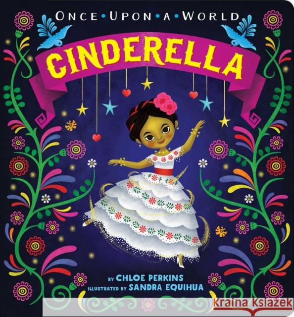 Cinderella Chloe Perkins Sandra Equihua 9781481479158 Simon & Schuster - książka