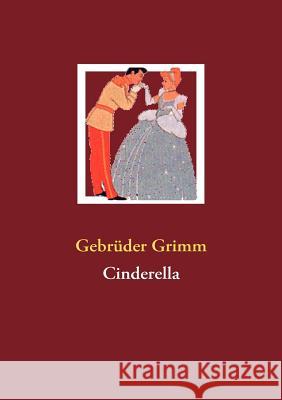 Cinderella Gebr Der Grimm 9783837067729 Books on Demand - książka