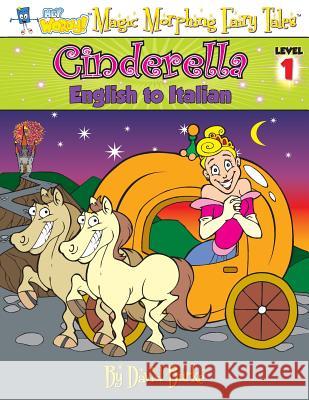 Cinderella: English to Italian, Level 1 David L. Burke 9781891888472 Slangman Publishing - książka