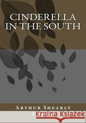 Cinderella In The South Shearly Cripps, Arthur 9781508847182 Createspace - książka