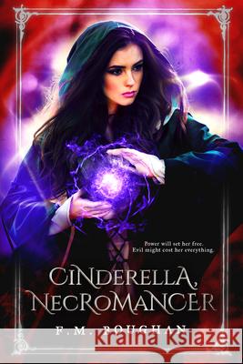 Cinderella Necromancer F. M. Boughan 9781946700339 Month9books - książka