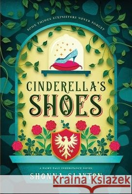 Cinderella's Shoes Shonna Slayton 9781947736962 Amaretto Press - książka