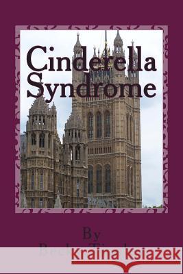 Cinderella Syndrome Mrs Becky R. Tinsley 9781484044919 Createspace - książka