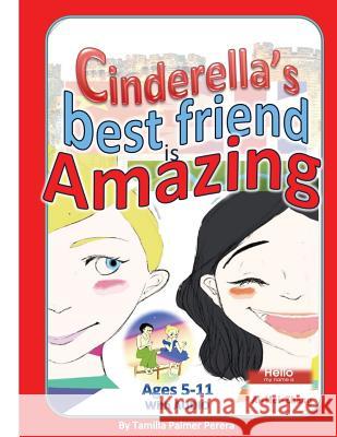 Cinderella's Best Friend is Amazing: An English Second Language Book with Audio Palmer Perera, Tamilla 9781536802108 Createspace Independent Publishing Platform - książka