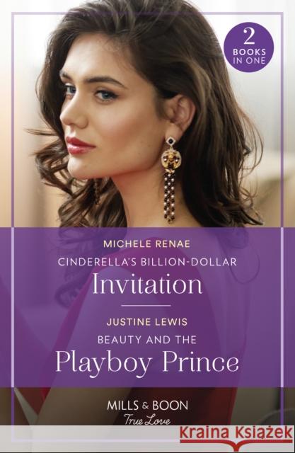 Cinderella's Billion-Dollar Invitation / Beauty And The Playboy Prince Justine Lewis 9780263321234 HarperCollins Publishers - książka