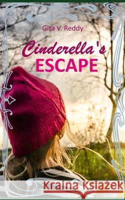 Cinderella's Escape Gita V. Reddy 9781511426398 Createspace Independent Publishing Platform - książka