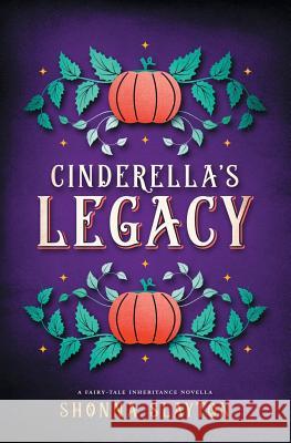 Cinderella's Legacy Shonna Slayton 9781947736993 Amaretto Press - książka