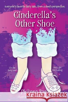 Cinderella's Other Shoe Philippa Rae Tevin Hansen 9781941429884 Handersen Publishing - książka