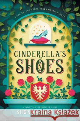 Cinderella's Shoes Shonna Slayton 9780997449969 Amaretto Press - książka