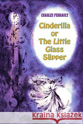 Cinderilla or The Little Glass Slipper Perrault, Charles 9781530653270 Createspace Independent Publishing Platform - książka