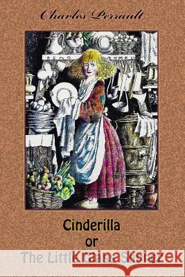 Cinderilla or The Little Glass Slipper Perrault, Charles 9781727643961 Createspace Independent Publishing Platform - książka