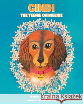 Cindi the Teenie Chiweenie Beverley Reichman 9781645319153 Newman Springs Publishing, Inc. - książka