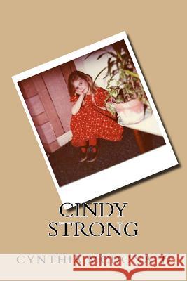 Cindy Strong Cynthia C. McDonald 9781535539692 Createspace Independent Publishing Platform - książka