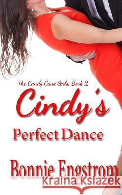 Cindy's Perfect Dance Bonnie Engstrom 9781944203467 Winged Publications - książka