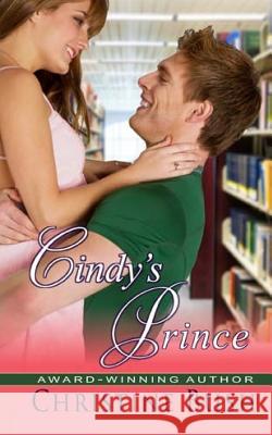 Cindy's Prince Christine Bush 9781499587241 Createspace - książka