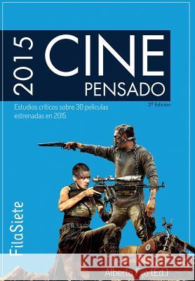 Cine Pensado: Estudios críticos sobre 30 películas estrenadas en 2015 Jerónimo José Martín Sánchez, Ana Sánchez de la Nieta, Cristina Abad Cadenas 9788494622502 Nipho Publicaciones & Comunicacion - książka
