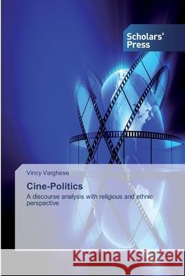 Cine-Politics Vincy Varghese 9786138927242 Scholars' Press - książka