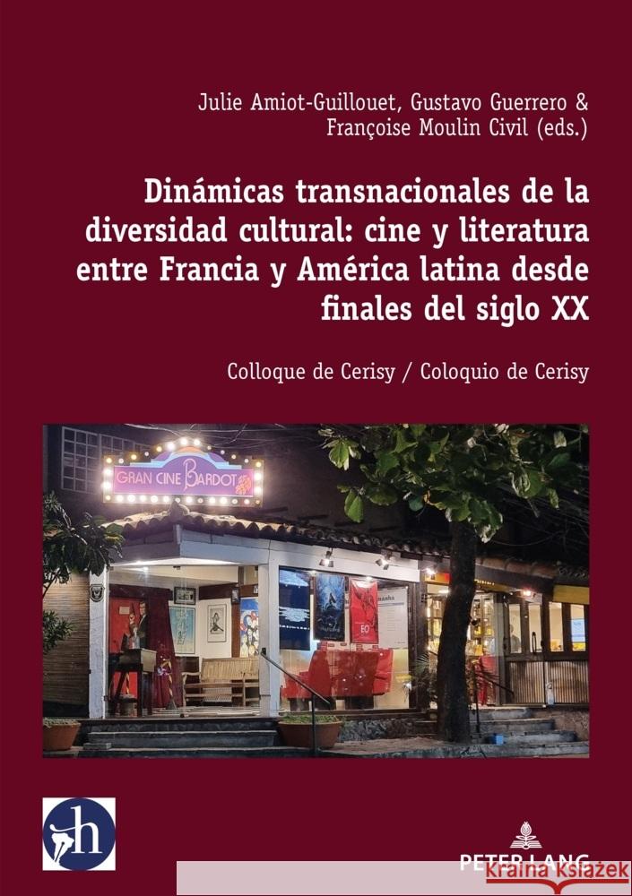 Cine Y Literatura: Actores de la Diversidad Cultural Entre Francia Y Am?rica Latina Julie Amiot-Guillouet Gustavo Guerrero Fran?oise Mouli 9782875748959 P.I.E-Peter Lang S.A., Editions Scientifiques - książka