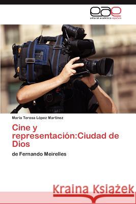 Cine y Representacion: Ciudad de Dios L. Pez Mart Nez, Maria Teresa 9783848469406 Editorial Acad Mica Espa Ola - książka