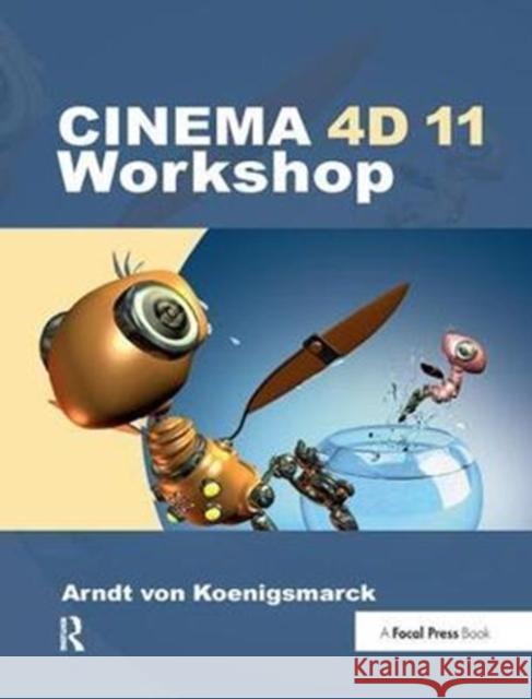 Cinema 4D 11 Workshop Arndt Vo 9781138456273 Focal Press - książka