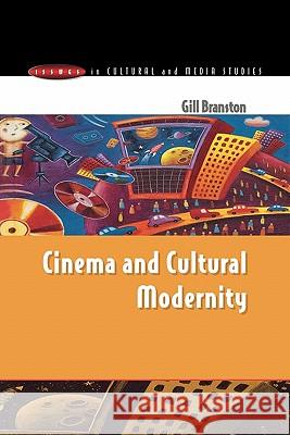 CINEMA & CULTURAL MODERNITY Gill Branston 9780335200764 Open University Press - książka