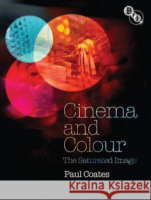 Cinema and Colour: The Saturated Image Paul Coates 9781844573158 Palgrave MacMillan - książka