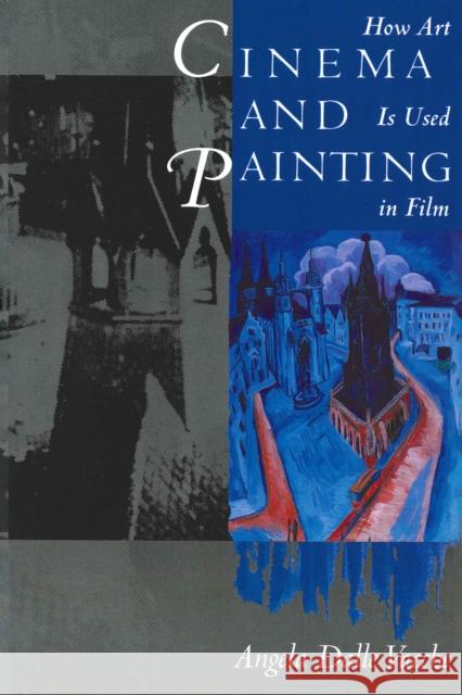 Cinema and Painting: How Art Is Used in Film Dalle Vacche, Angela 9780292715837 University of Texas Press - książka