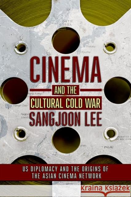 Cinema and the Cultural Cold War Sangjoon Lee 9781501752315 Cornell University Press - książka